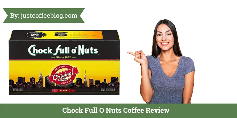 Chock Full O Nuts Coffee Review