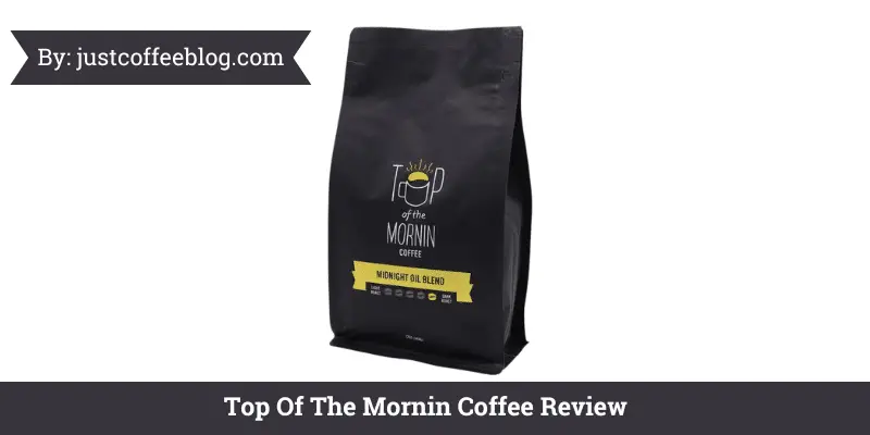 Top Of The Mornin Coffee Review
